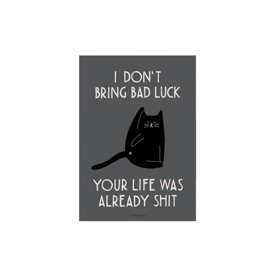 Postkarte schwarze Katze mit Spruch - I DONT BRING BAD LUCK Postkarte